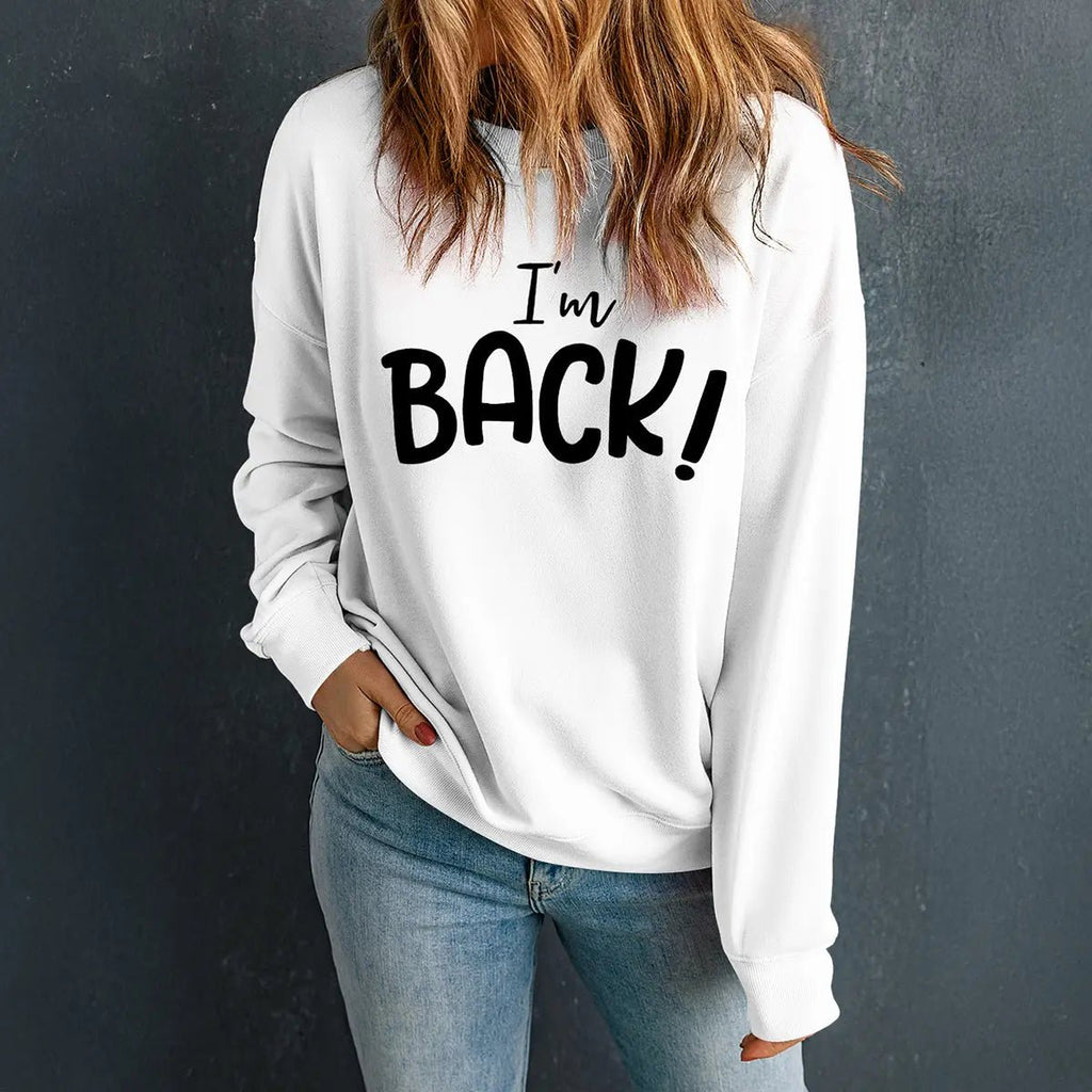 I'M BACK Round Neck Dropped Shoulder Sweatshirt - GlossiChic CollectionShirts & Tops